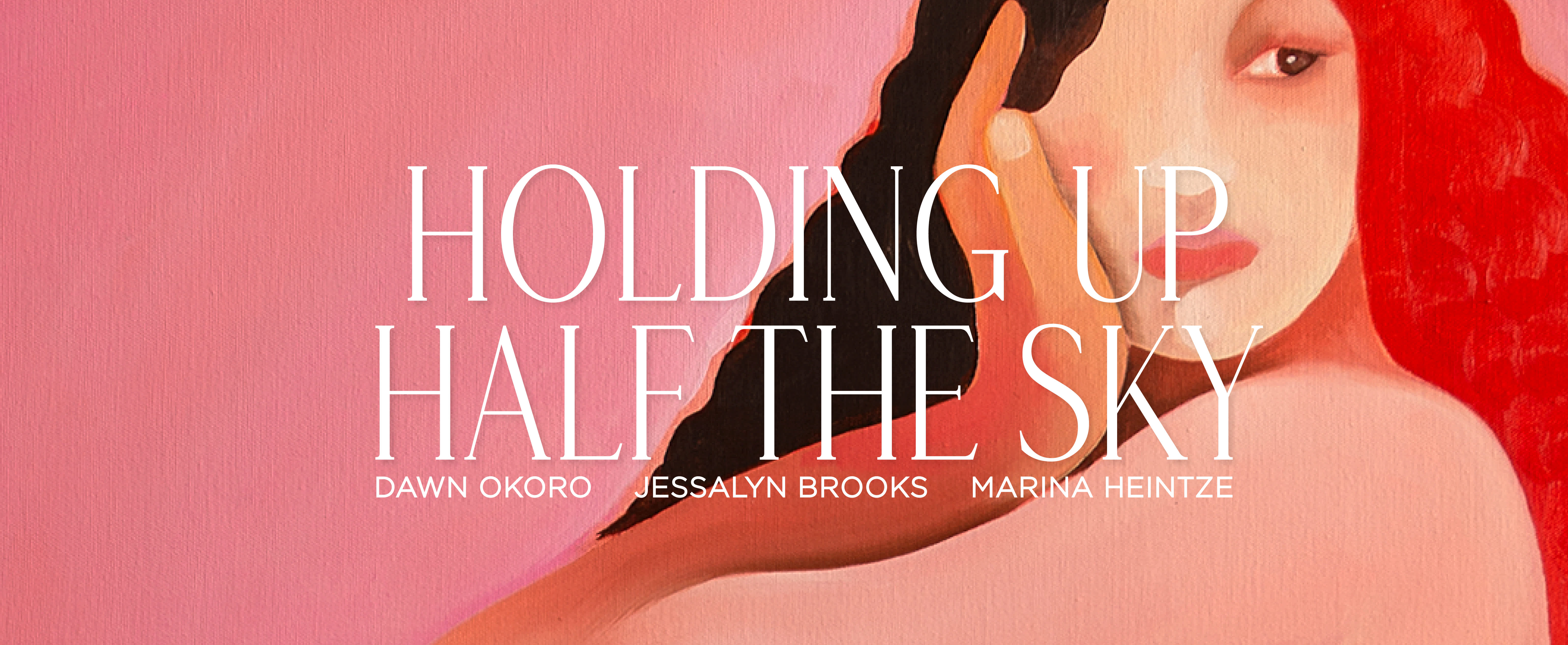 HOLDING UP HALF THE SKY | Maddox Gallery