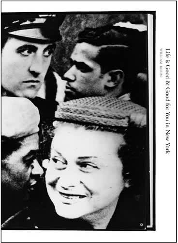 (絶版) William Klein Life is Good...洋書 Life Is Good for You in William Klein's New York