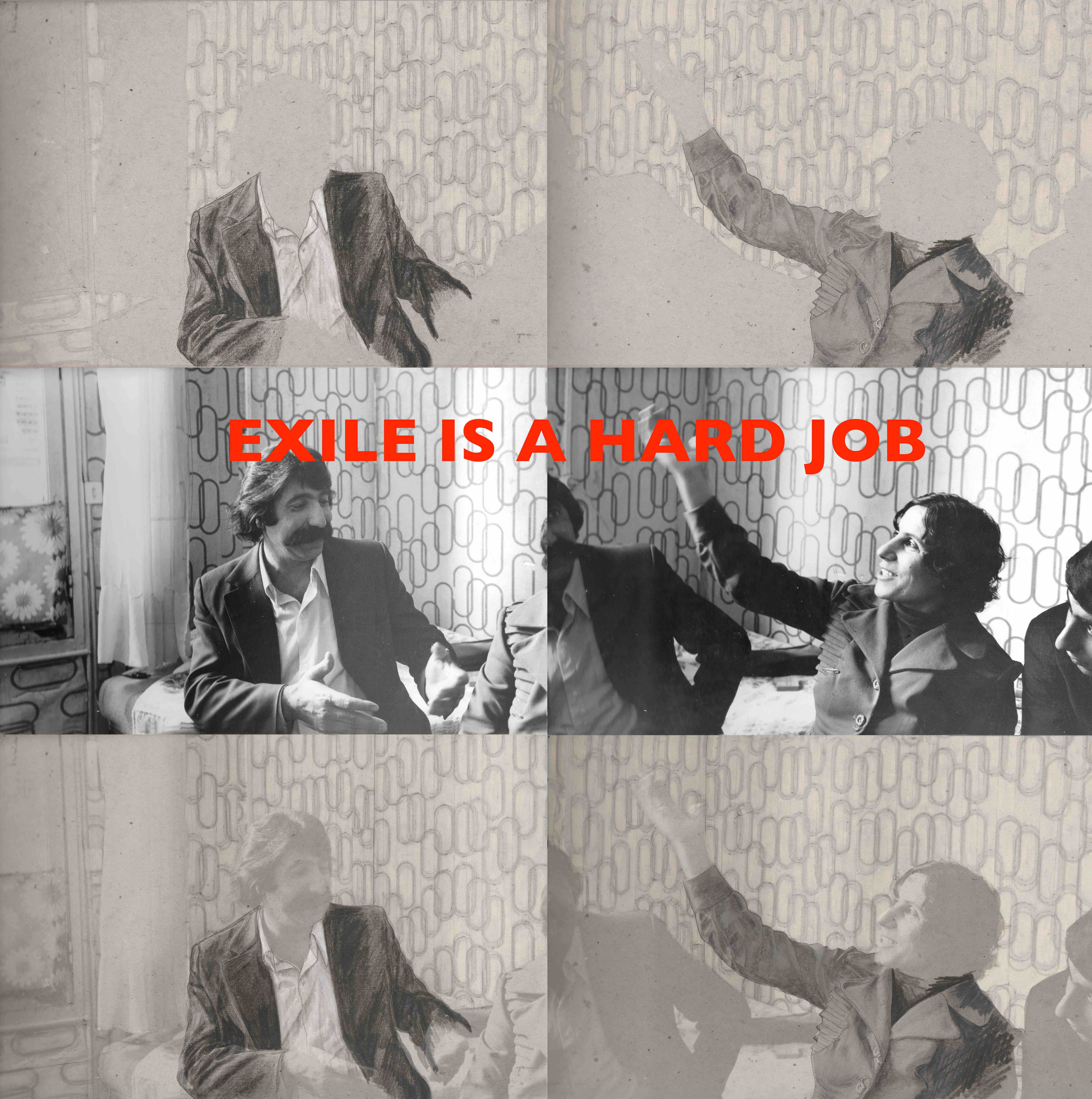Exile Is a Hard Job