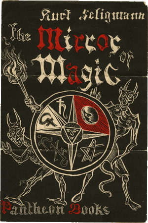 The Mirror of Magic, by Kurt Seligmann, published in 1948.
