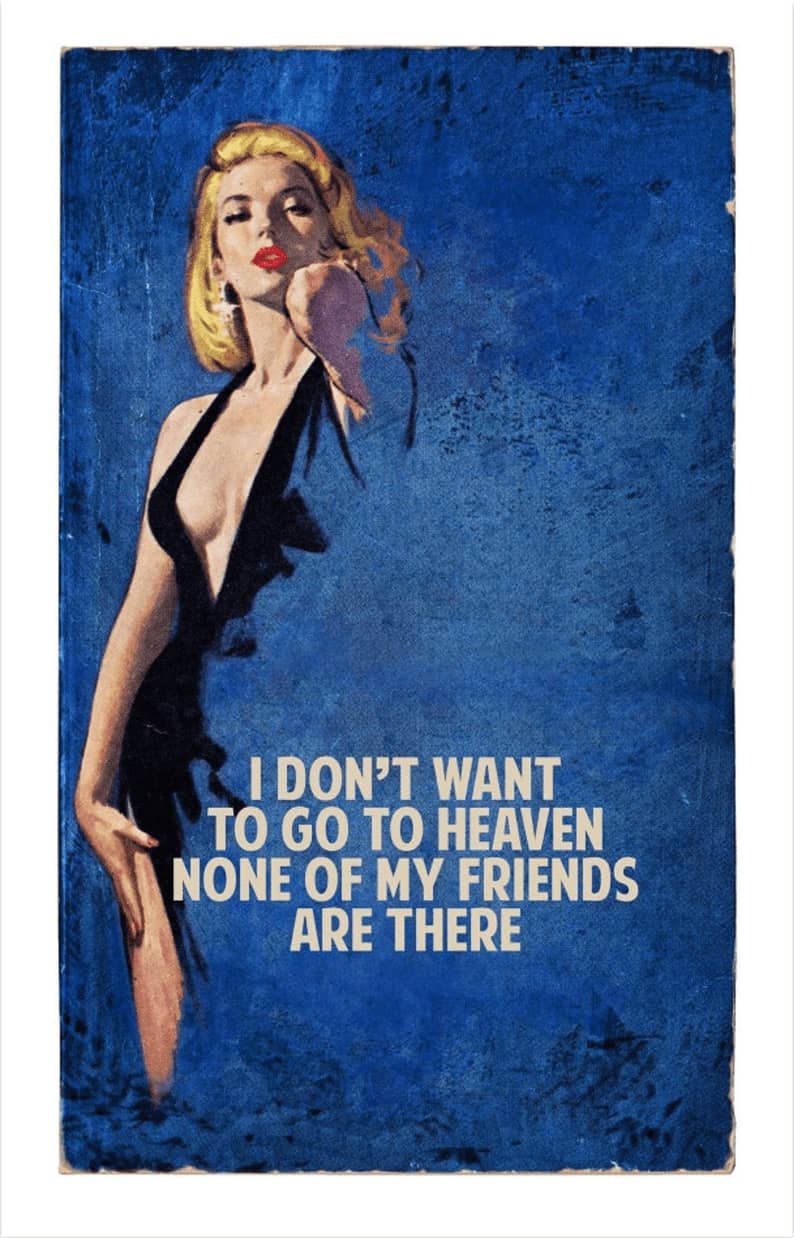 The Connor Brothers I Don't Want To Go To Heaven Pigment print with silkscreen varnish