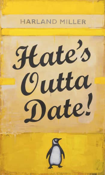Harland Miller, Hate's Outta Date!, 2021