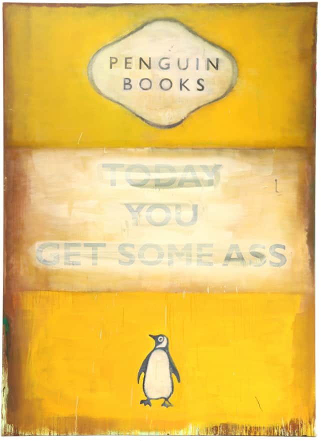 Harland Miller Today You Get Some Ass Oil on Canvas