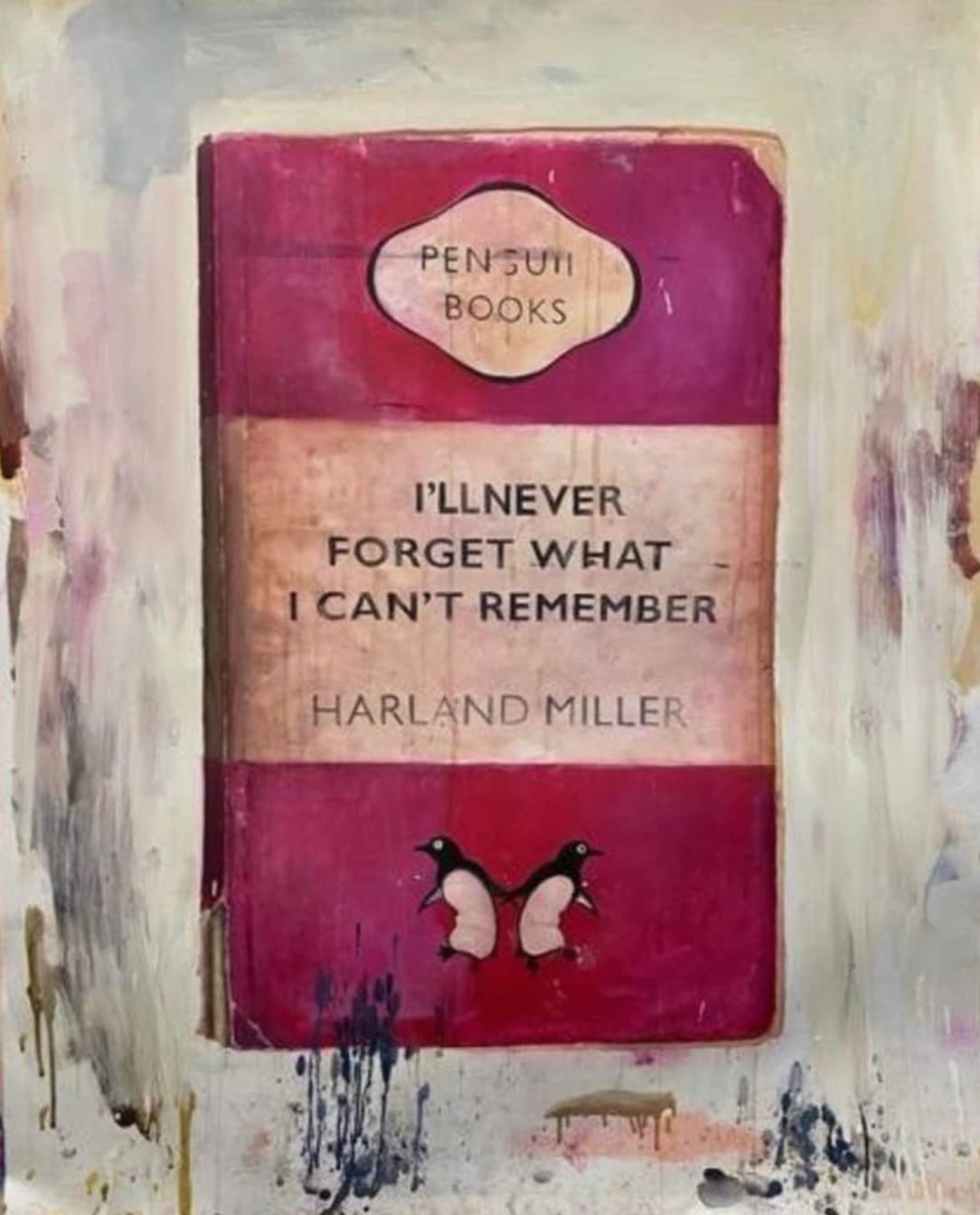 Harland Miller I'll never forget what I can’t remember Oil on Silkscreen
