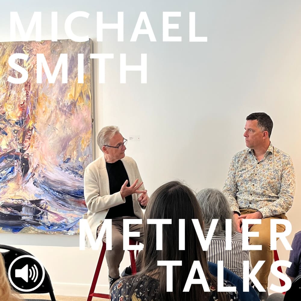 METIVIER TALKS | Michael Smith and John Leroux in conversation, LISTEN NOW