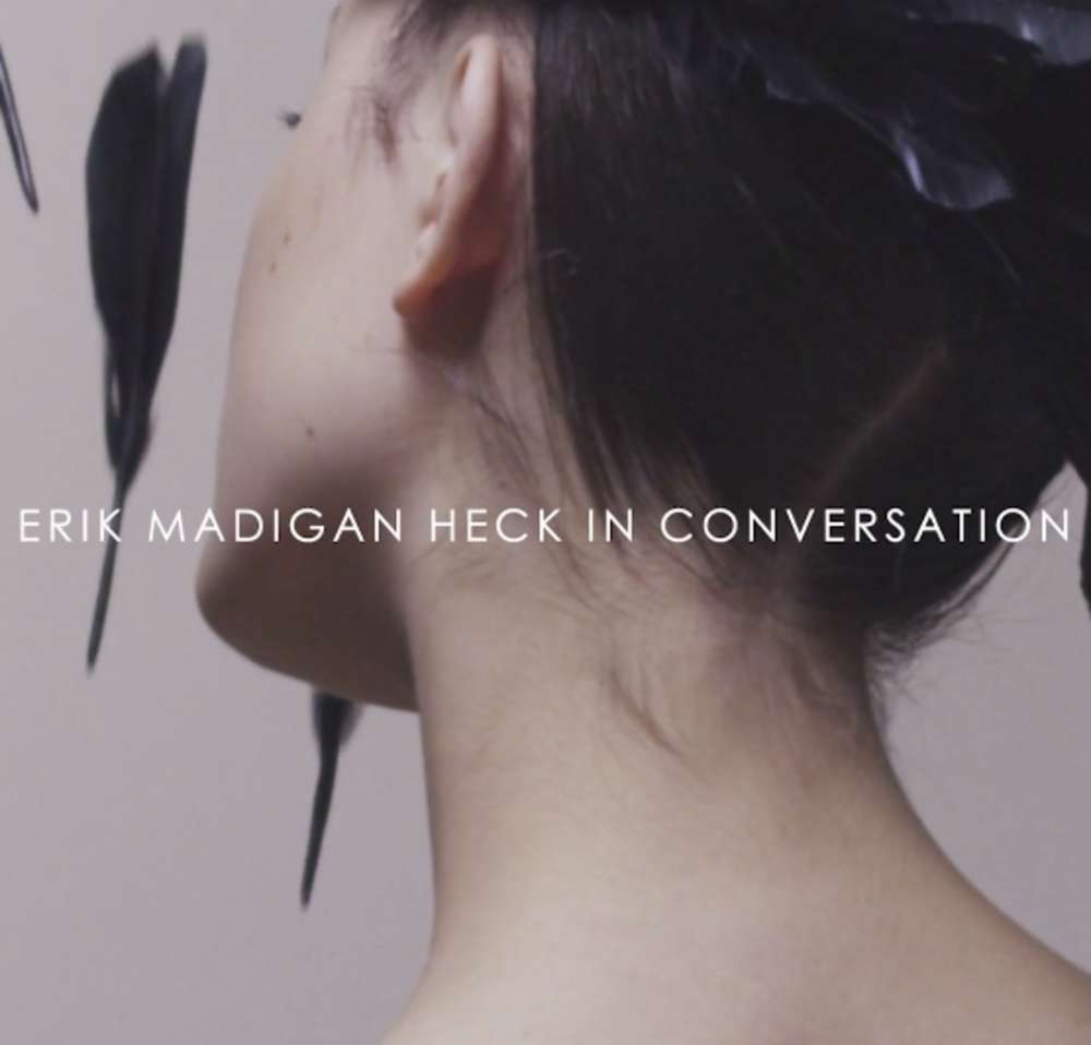 THE CUT // Erik Madigan Heck // “In Conversation”