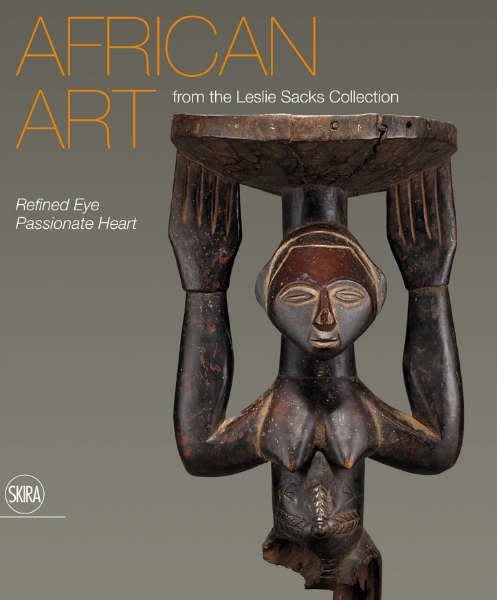 “Refined Eye, Passionate Heart: African Art from the Leslie Sacks Collection” out now
