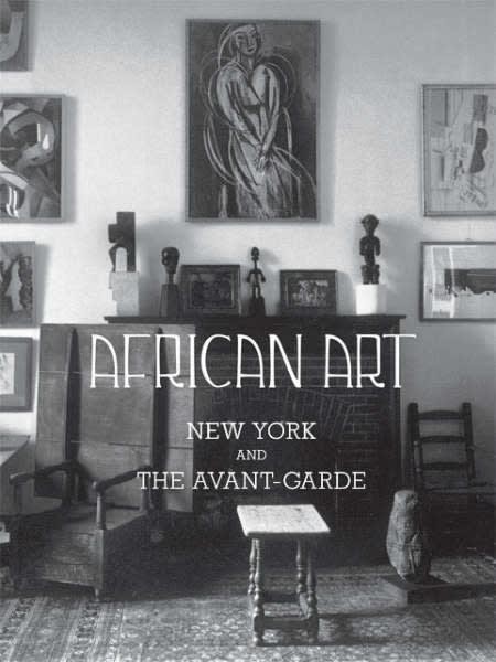 African Art, New York, and the Avant-Garde at the Metropolitan