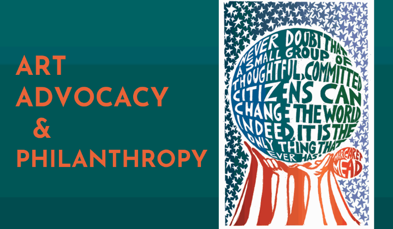 Art, Advocacy & Philanthropy