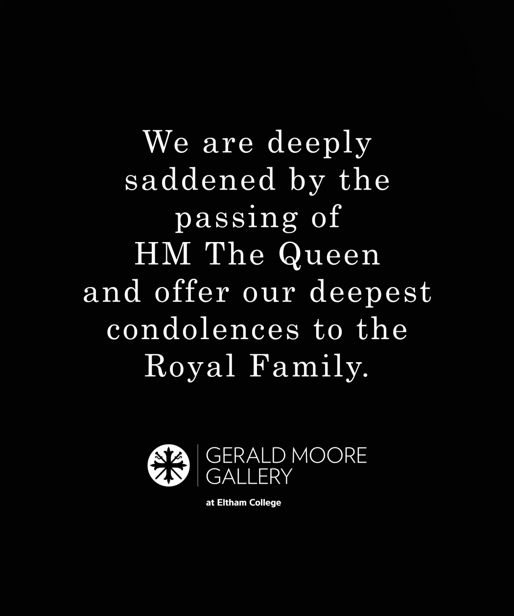 We are deeply saddened by the passing of HM The Queen and offer our deepest condolences to the Royal Family.