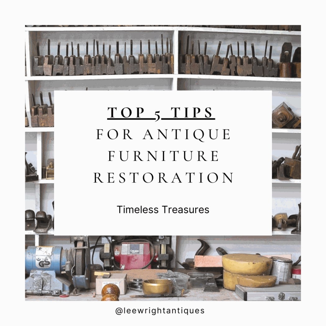 Top 5 Tip - Timeless Treasures: Top 5 Tips for Antique Furniture Restoration