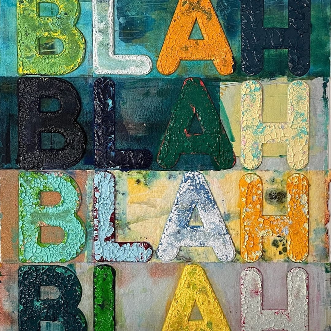 Mel Bochner Blah, Blah, Blah, 2014 Monoprint with collage, engraving and embossment on hand dyed Twinrocker handmade paper 29.75h x 22.50w in Framed: 33.50h x 26w in Unique