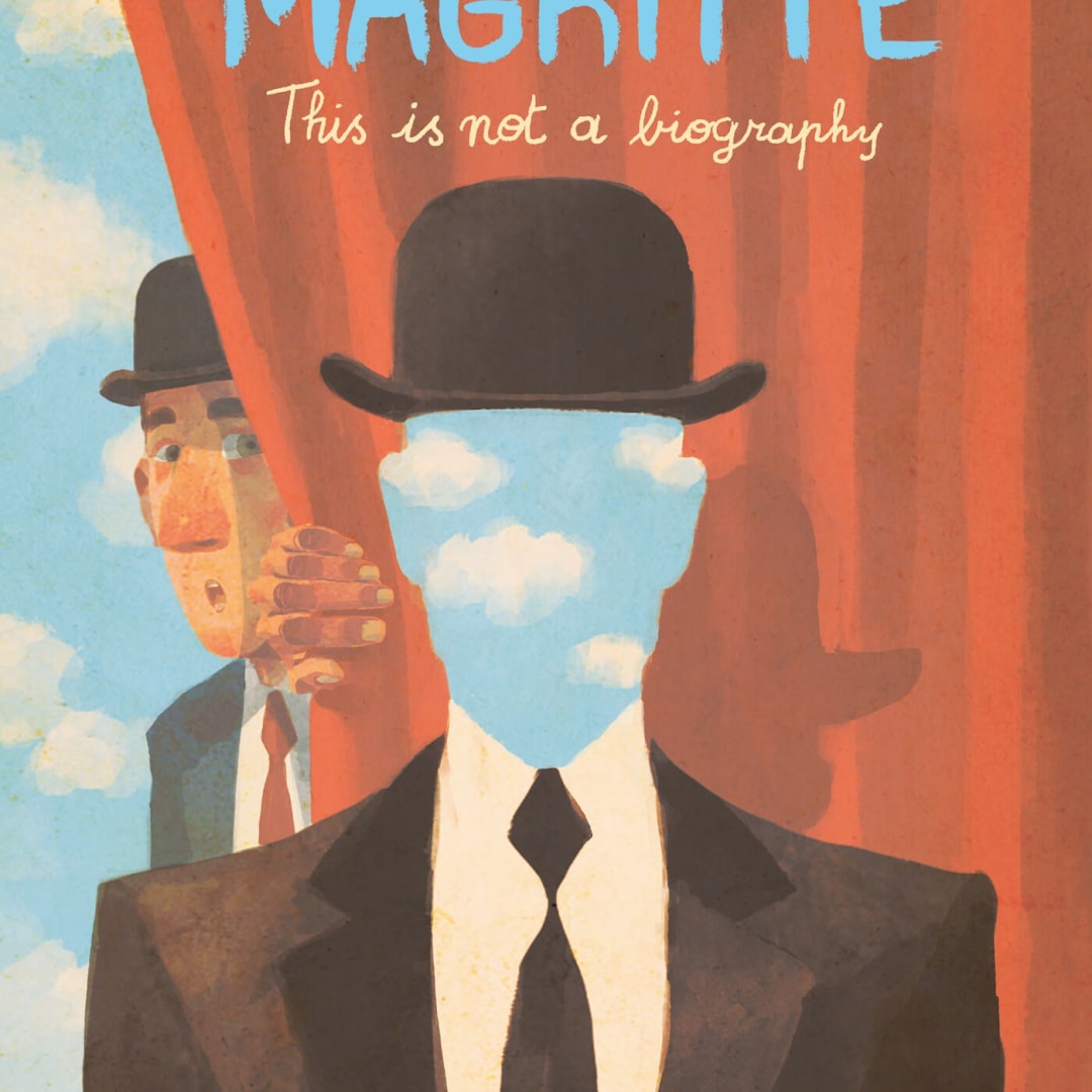 Magritte: This is not a Biography