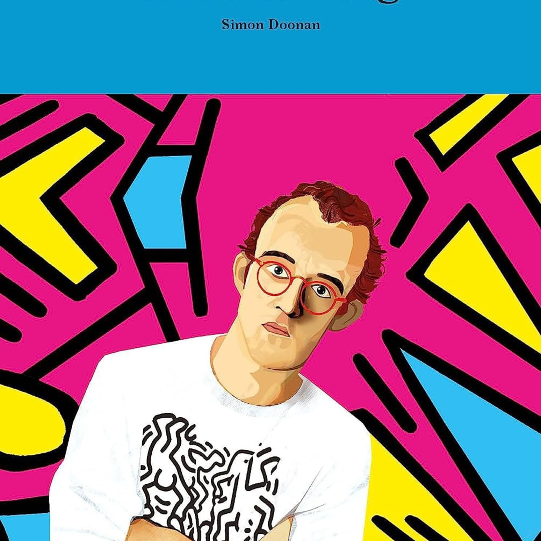 Lives of the Artists: Keith Haring by Simon Doonan (Laurence King Publishing)