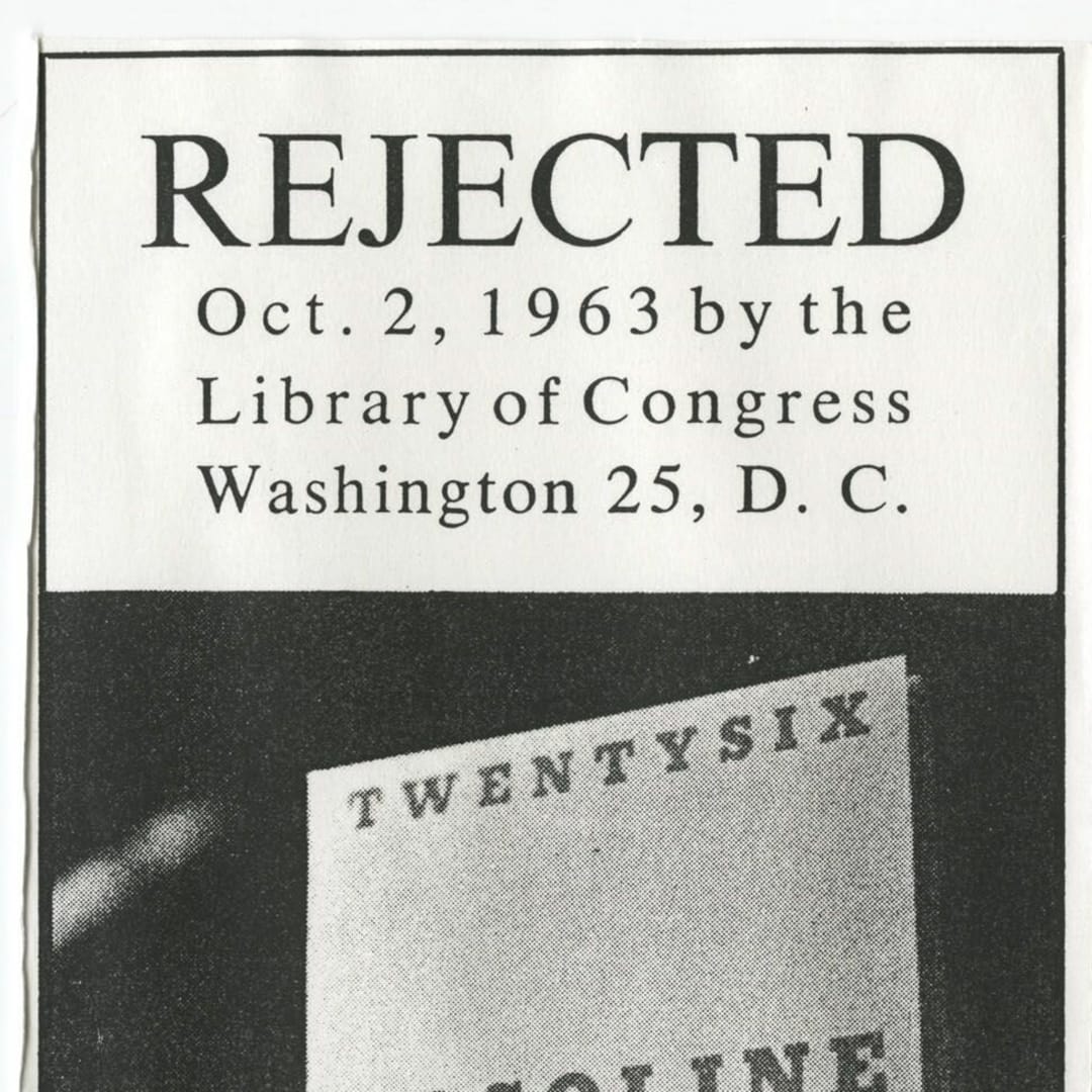 Ed Ruscha REJECTED. Oct. 2, 1963 by the Library of Congress, Washington 25, D.C. Copies available @ $3.00