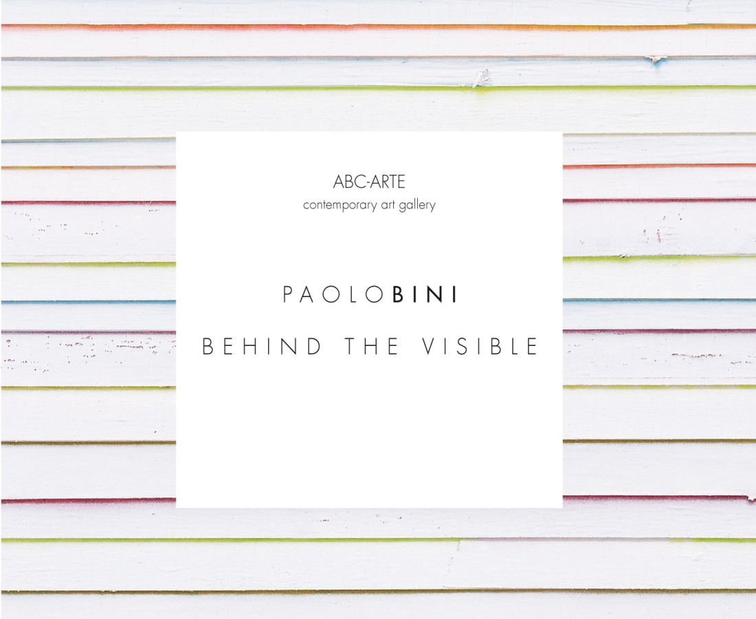 Paolo Bini: Behind the Visible - ABC-ARTE Contemporary art Gallery - 2015 Copertina