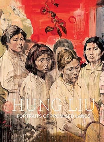 Hung Liu: Portraits of Promised Lands, 2021