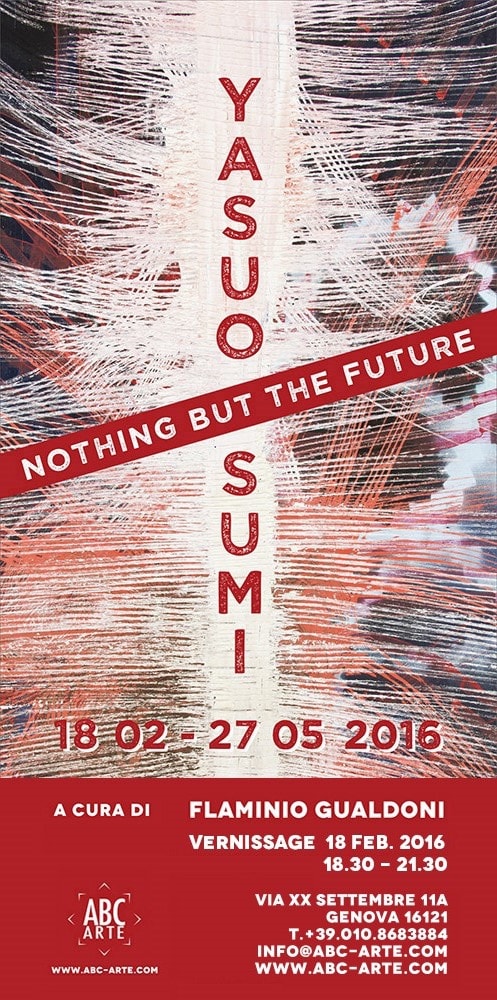 Inaugurazione mostra personale di Yasuo Sumi | NOTHING BUT THE FUTURE