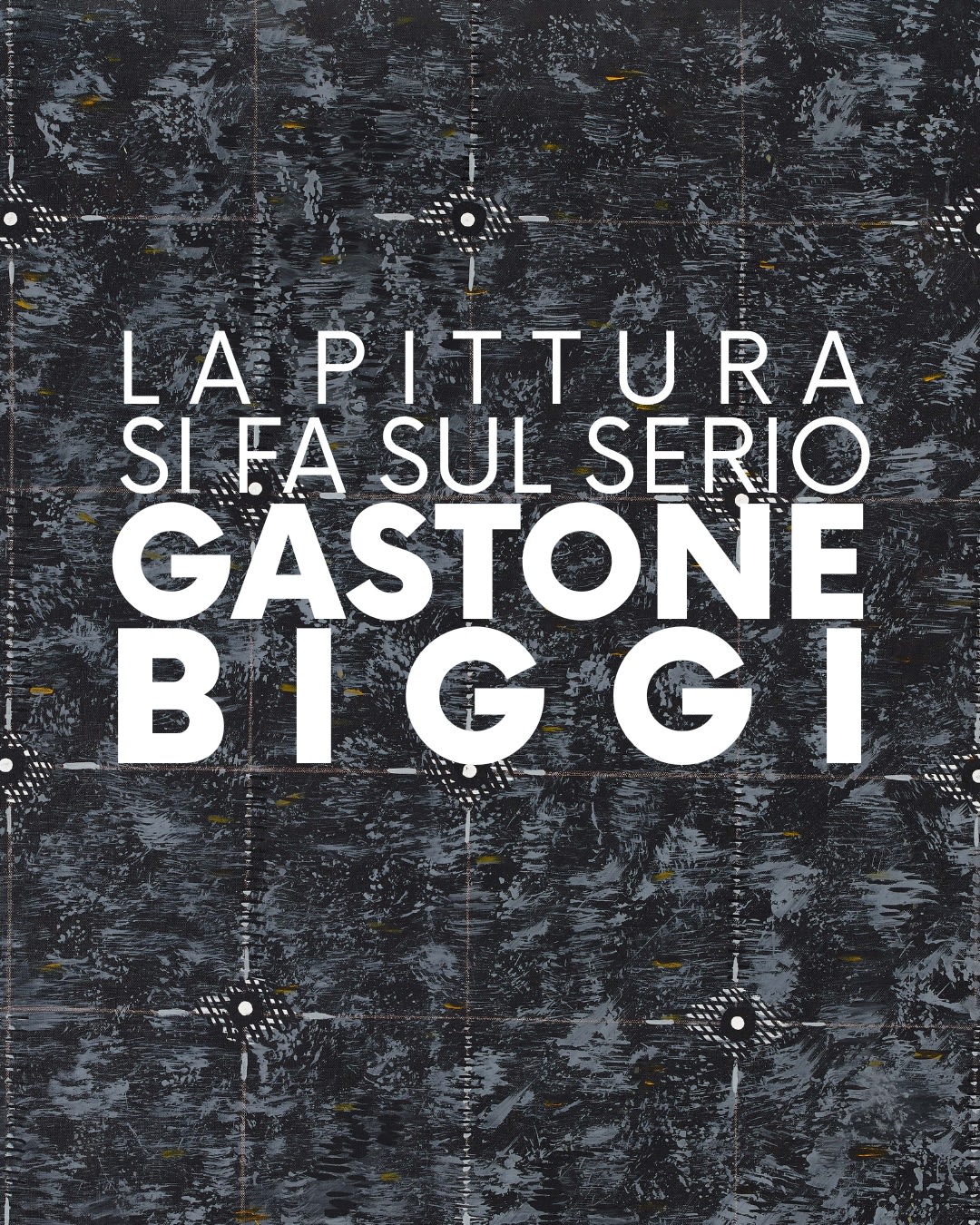 Opening Gastone Biggi - La pittura si fa sul serio