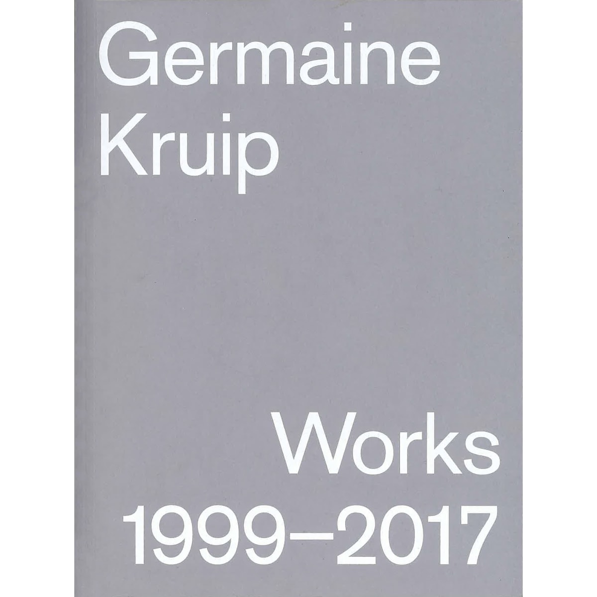 Germaine Kruip Works 1999-2017