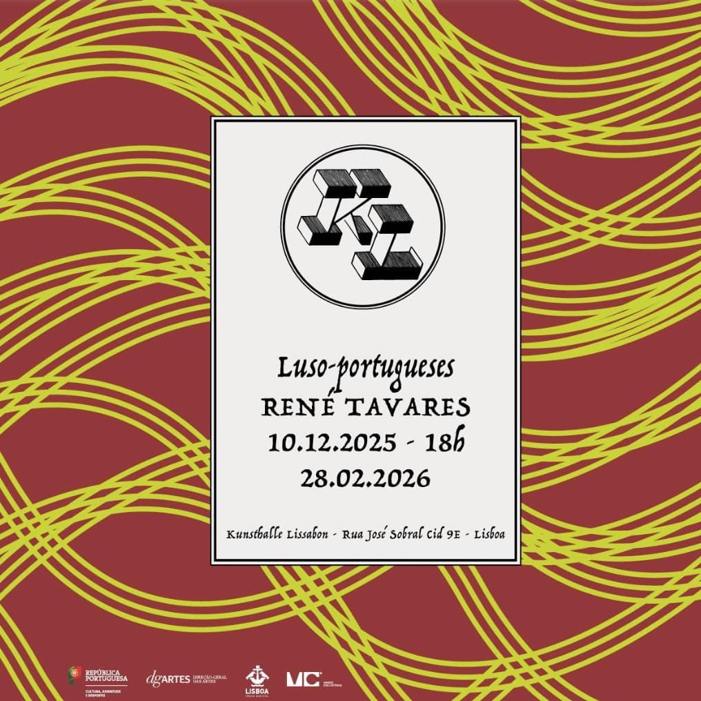Luso-portugueses, The new exhibition by René Tavares arrives at Kunsthalle Lissabon