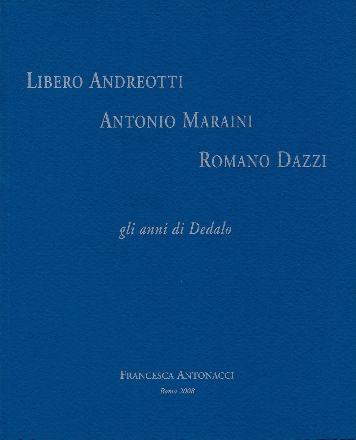 Libero Andreotti Antonio Maraini Romano Dazzi. 