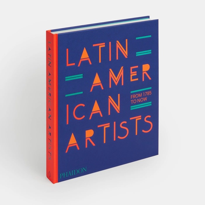 Latin American Artists: From 1785 to Now (Pre-order)