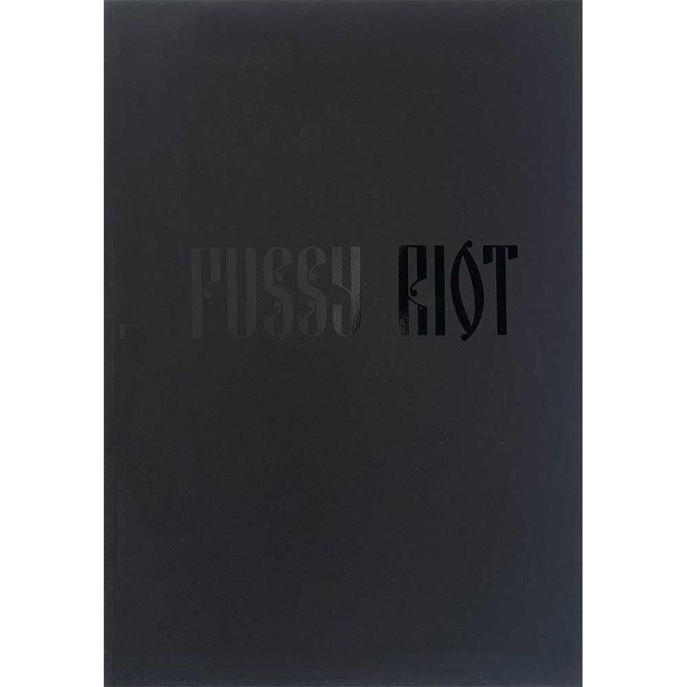 Pussy Riot: Putin's Ashes exhibition catalog