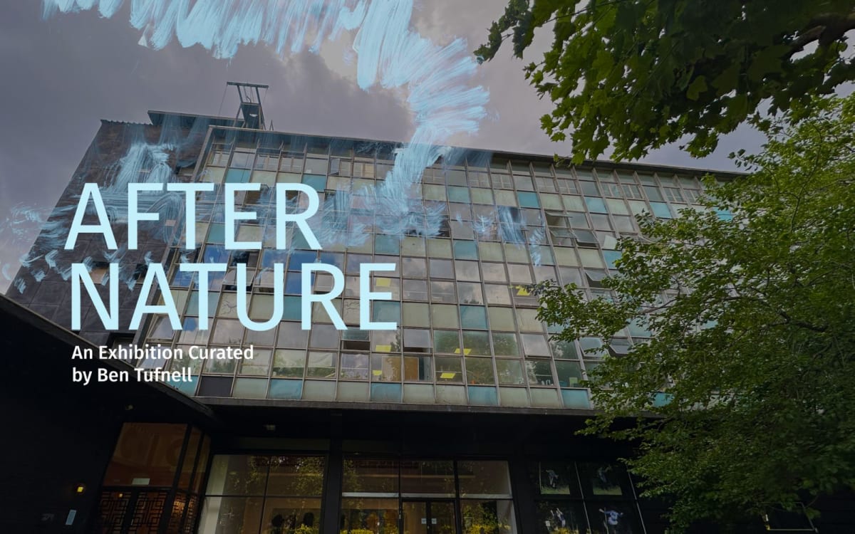 AFTER NATURE continues at Proposition Bethnal Green