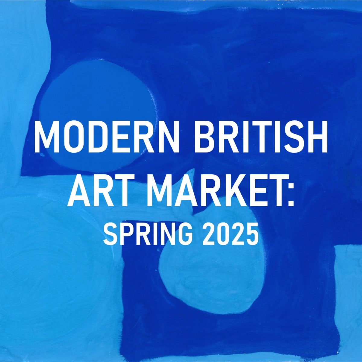 Spring 2025: Modern British Art Report