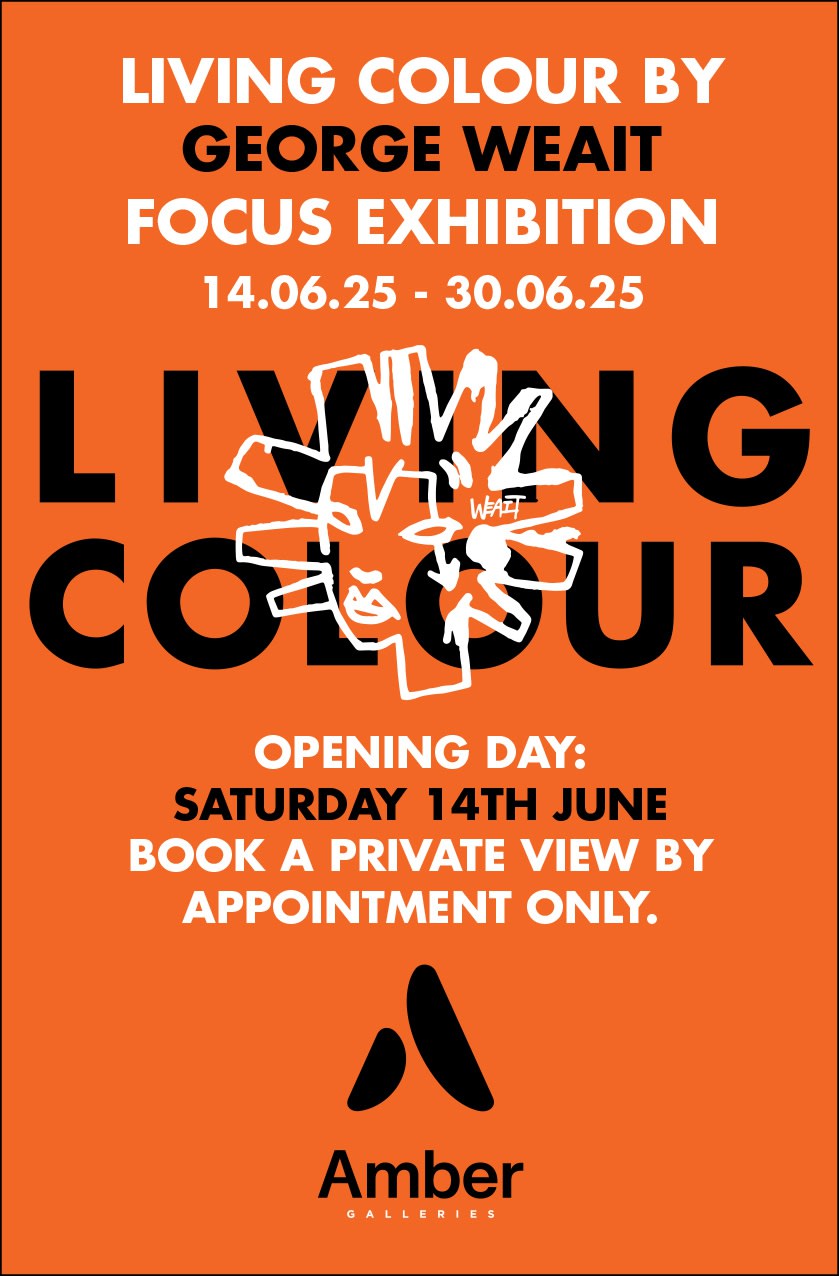 Living Colour | George Weait | Saturday 14th June Thank you for registering your interest for the exhibition