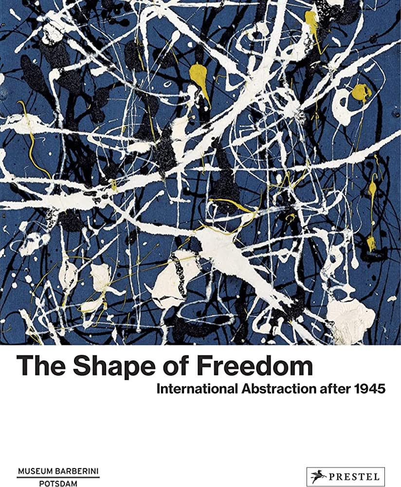 The Shape of Freedom, International Abstraction after 1945