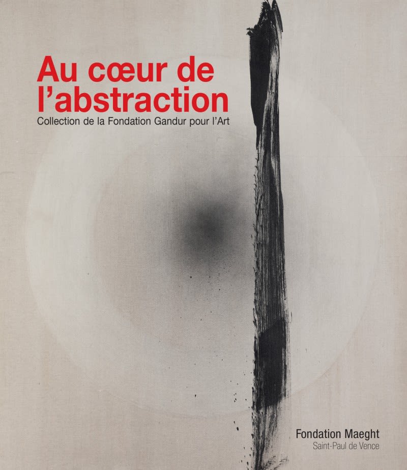Au cœur de l’abstraction, Collection de la Fondation Gandur pour l’Art