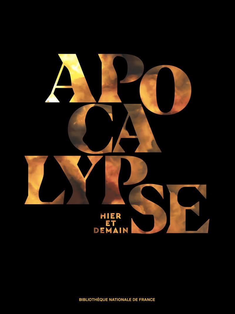 Apocalypse, Hier et demain