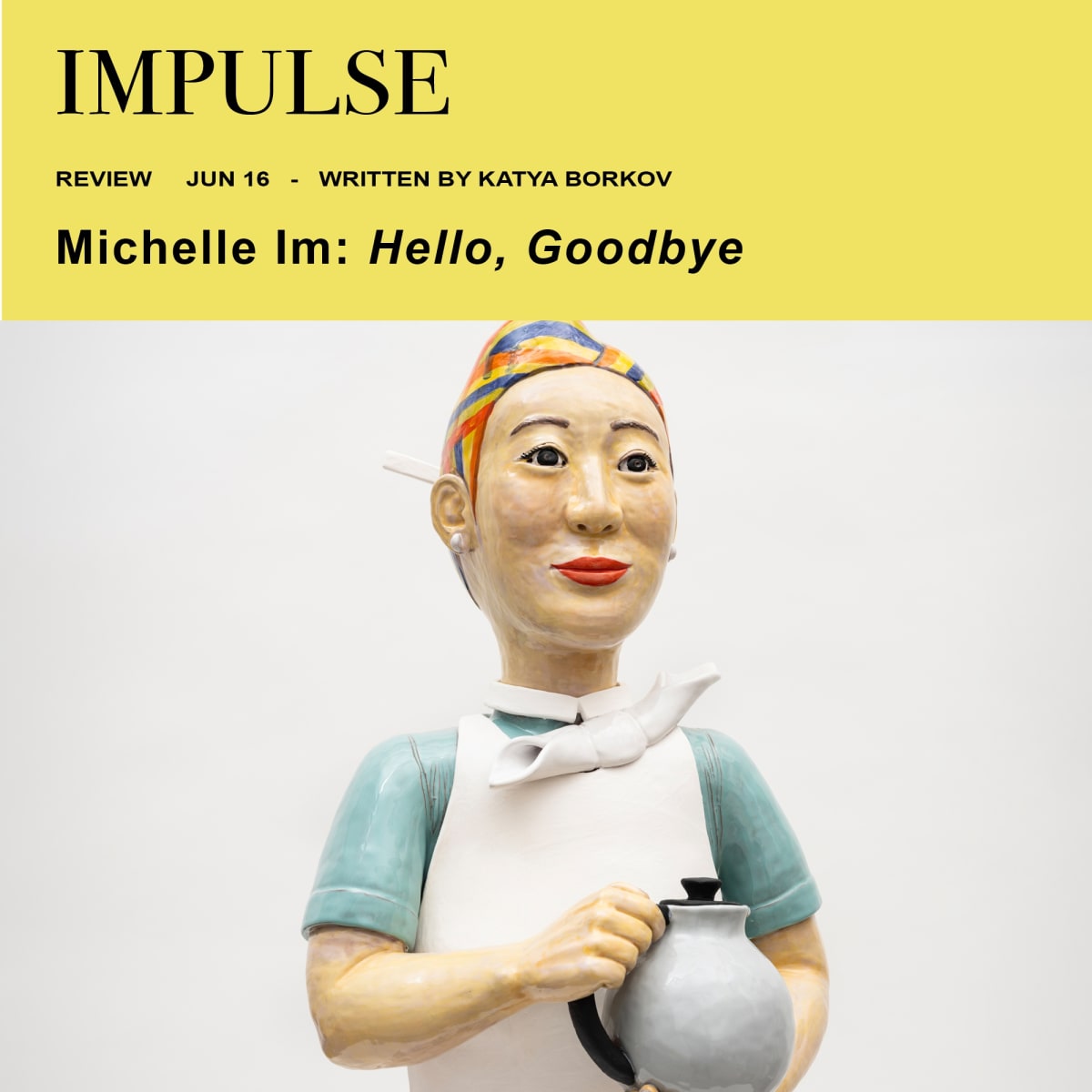 Michelle Im: Hello, Goodbye