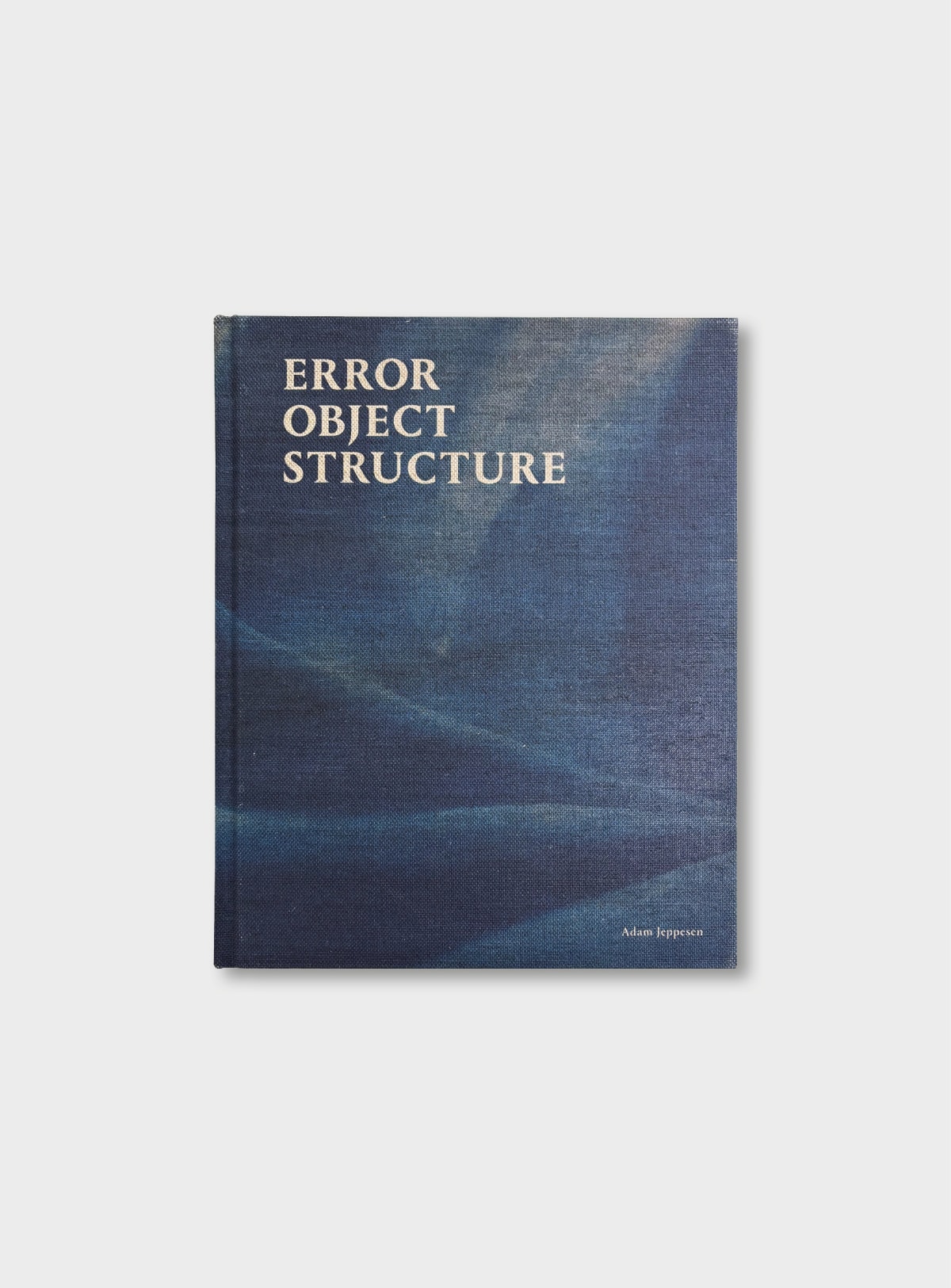 Adam Jeppesen: Error, Object, Structure