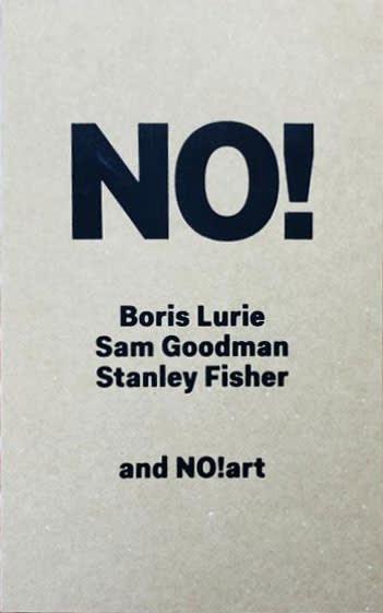 NO! Boris Lurie, Sam Goodman, Stanley Fisher and NO!art