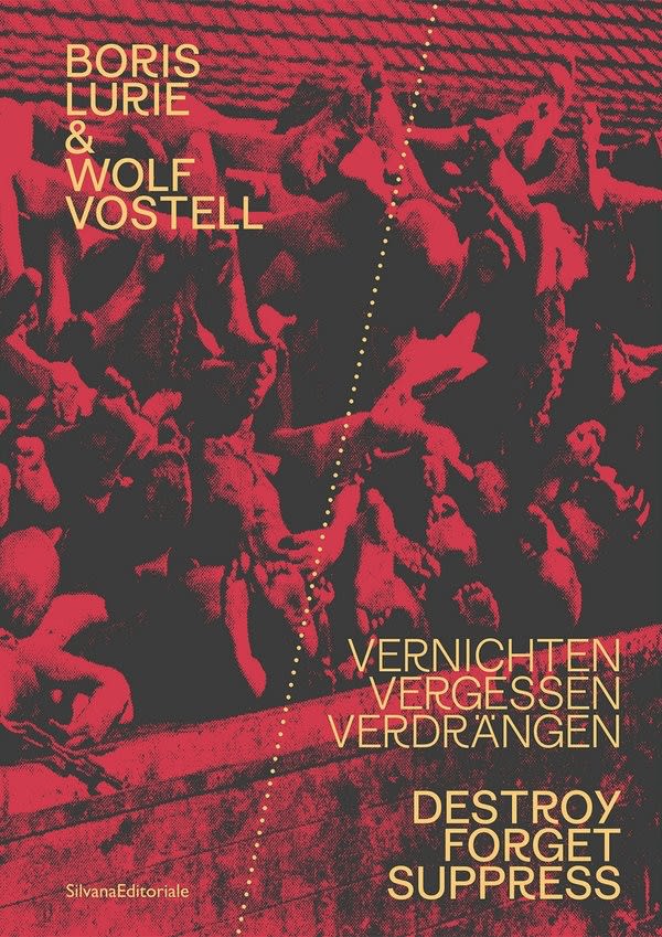 Boris Lurie & Wolf Vostell. Destroy, Forget, Suppress.