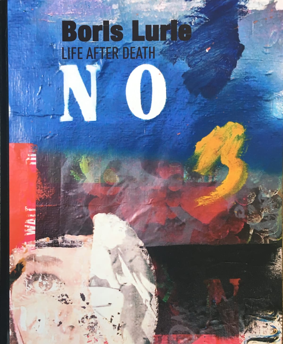 Boris Lurie: Life After Death
