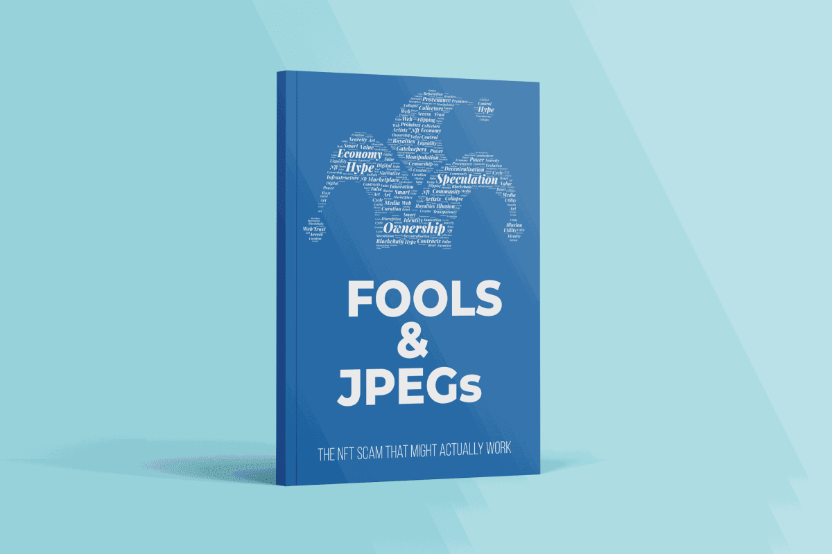Fools & JPEGs - The NFT scam that might actually work - A book by Mondoir