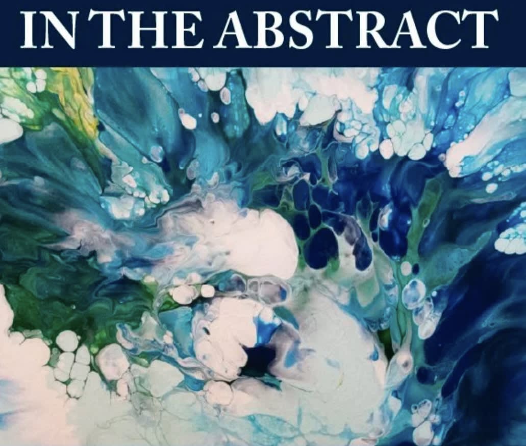 Abstract blue, green, and white brushstrokes with the words "In the Abstract" at the top of the image.
