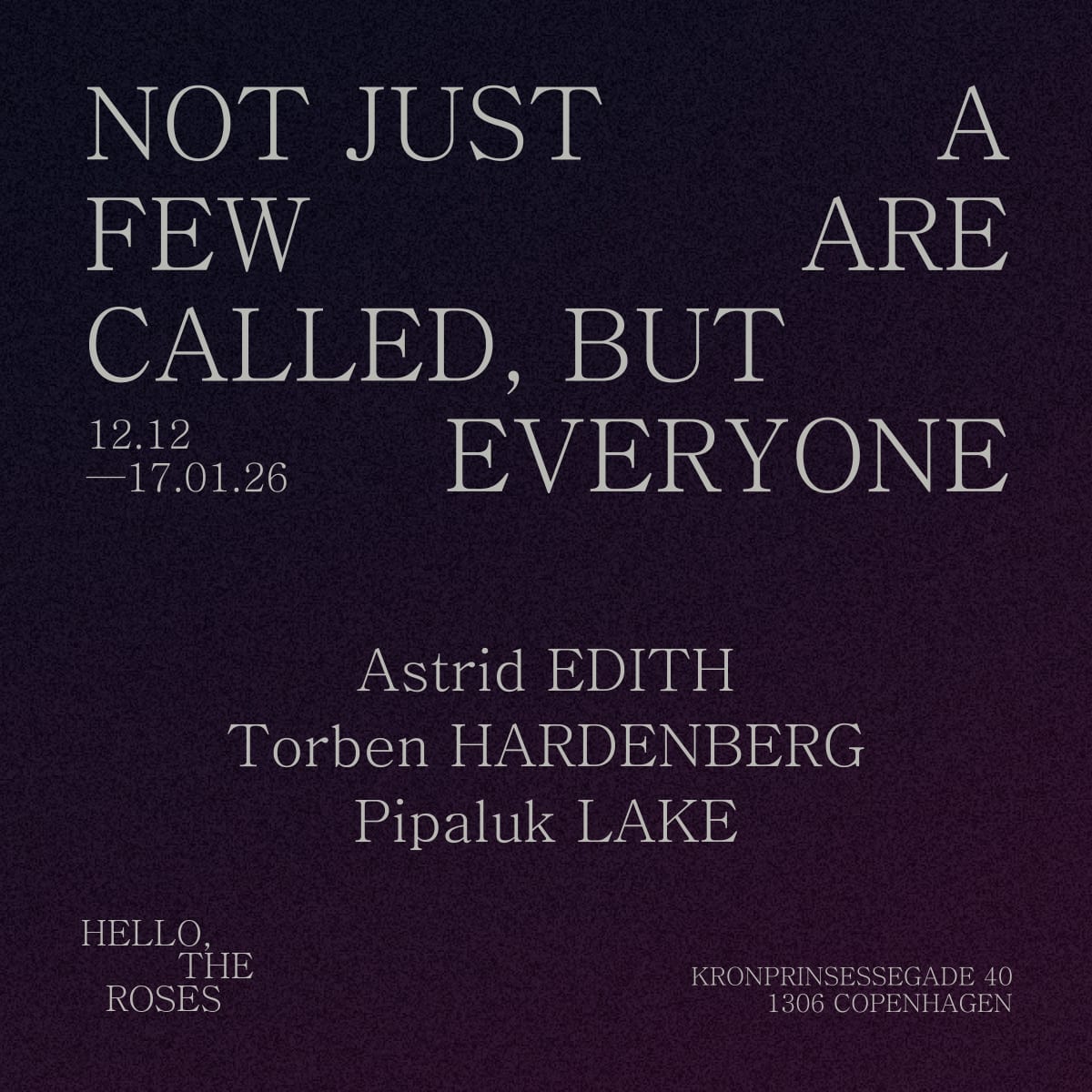 Not Just A Few Are Called, But Everyone Astrid Edith, Torben Hardenberg, Pipaluk Lake