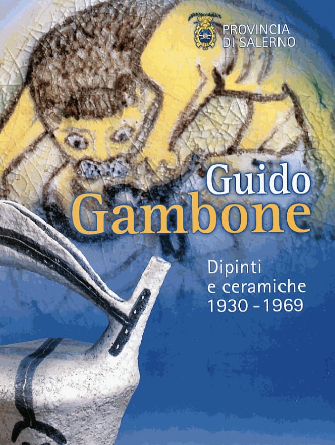 Guido Gambone: dipinti e ceramiche, 1930-1969