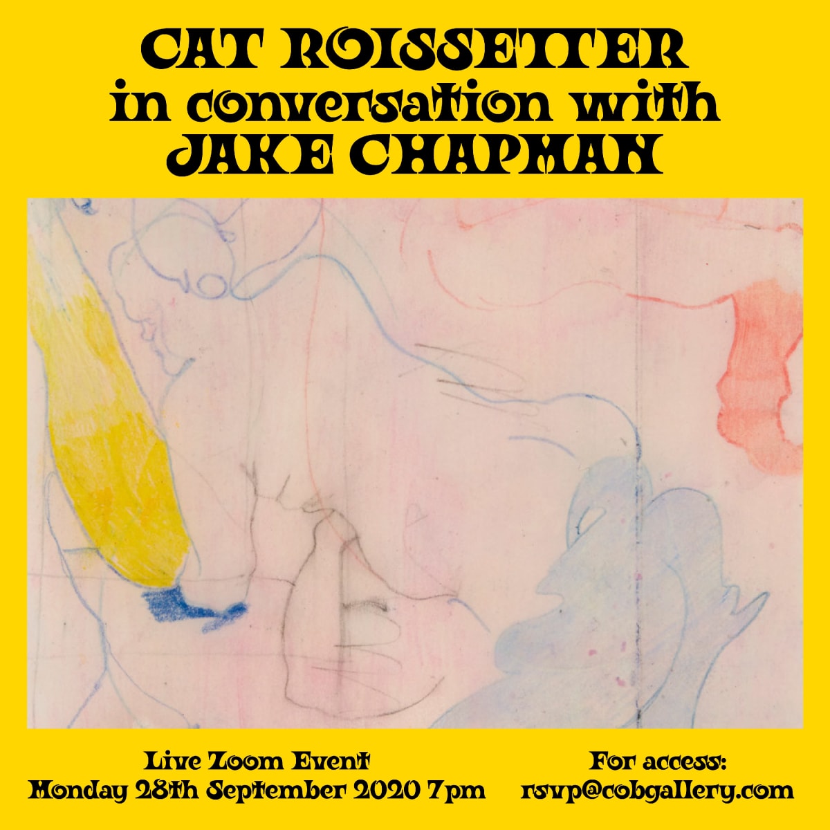 Cat Roissetter | In conversation with Jake chapman | Online