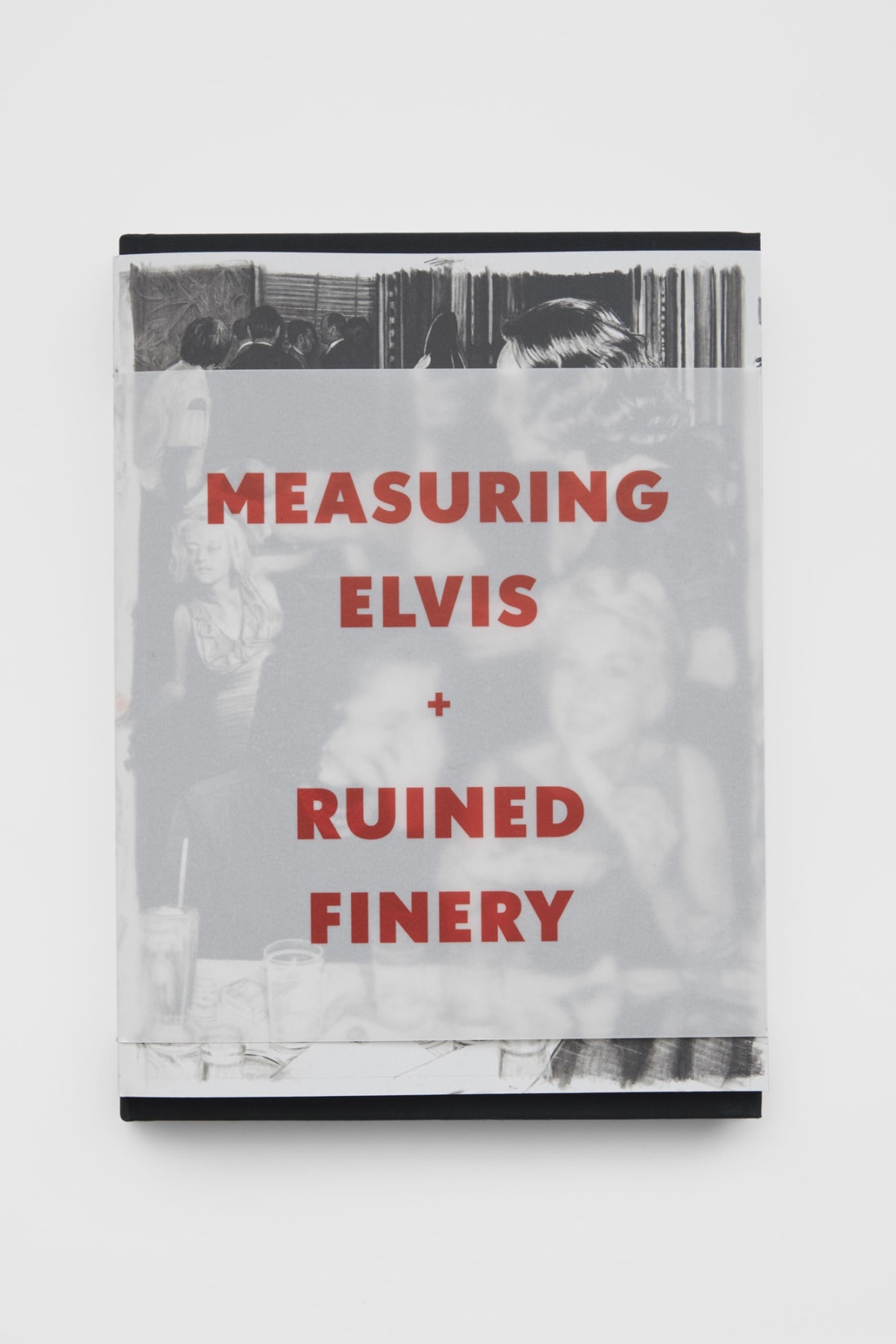 Ruined Finery + Measuring Elvis