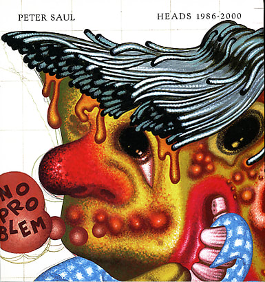 Peter Saul: Heads 1986-2000