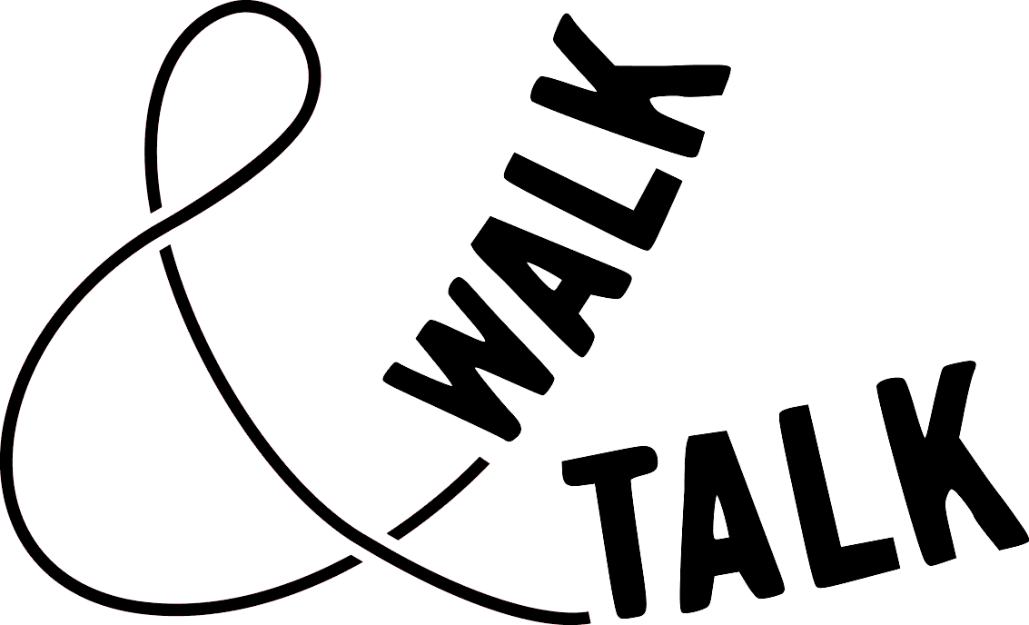 WALK & TALK