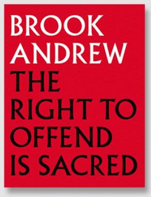 Brook Andrew: The Right to Offend is Sacred