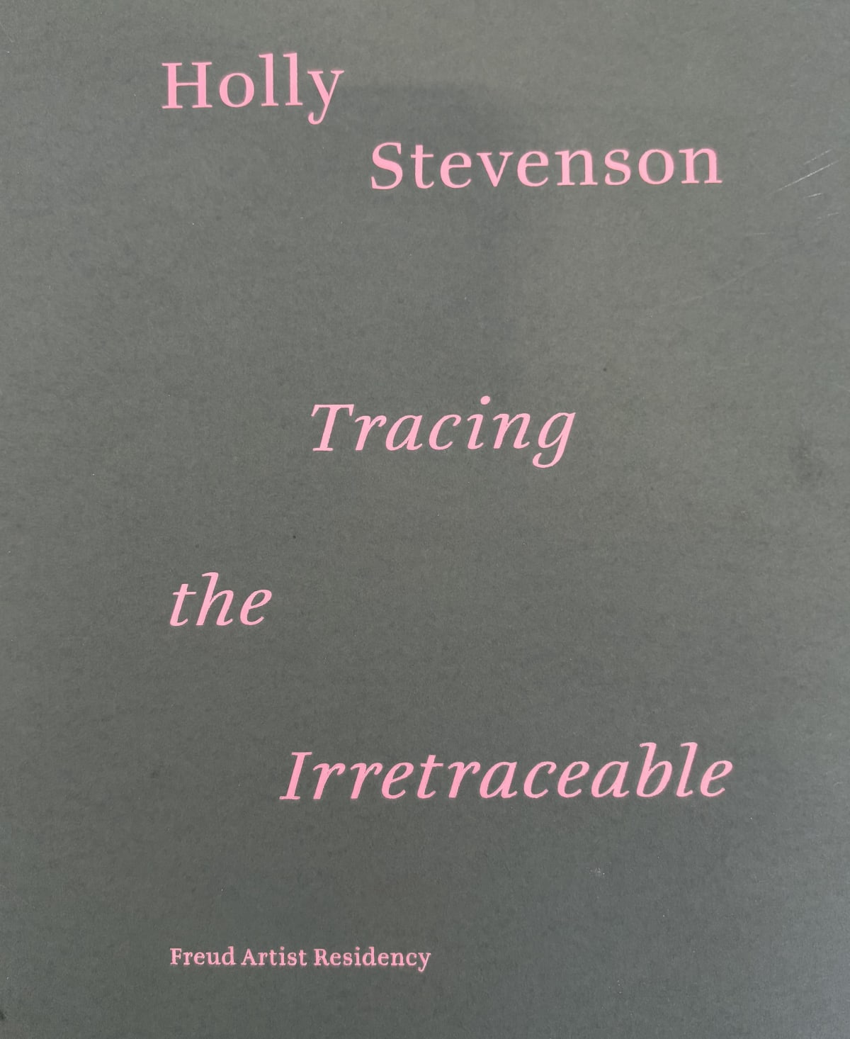 Holly Stevenson: Tracing the Irretraceable