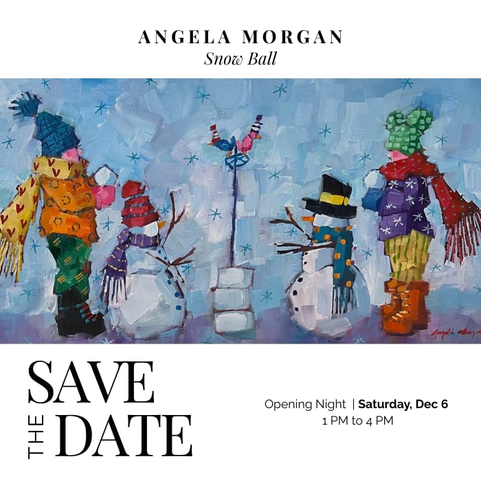 Angela Morgan Snow Ball | Artist Reception 1-4pm December 6th